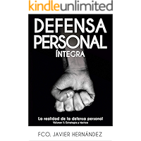 DEFENSA PERSONAL ÍNTEGRA: La realidad de la defensa personal (Estrategia y táctica) (Spanish Edition) book cover DEFENSA PERSONAL ÍNTEGRA: La realidad de la defensa personal (Estrategia y táctica) (Spanish Edition) book cover