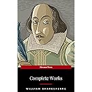 The Complete Works of William Shakespeare (37 plays, 160 sonnets and 5 Poetry Books With Active Table of Contents)