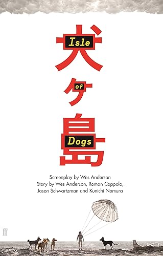 Download Isle of Dogs: The Screenplay PDF