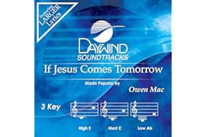 If Jesus Comes Tomorrow [Accompaniment/Performance Track]