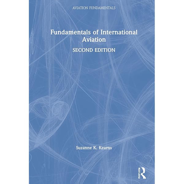 Fundamentals of International Aviation (Aviation Fundamentals