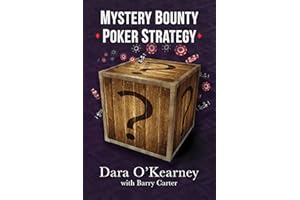Mystery Bounty Poker Strategy (The Poker Solved Series)