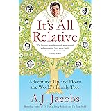 It's All Relative: Adventures Up and Down the World's Family Tree