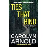 Ties That Bind: A gripping crime thriller full of heart-pounding twists (Detective Madison Knight Series Book 1)