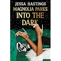 Magnolia Parks: Into the Dark: Book 5 – The BRAND NEW book in the