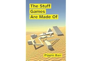 The Stuff Games Are Made Of (Playful Thinking)