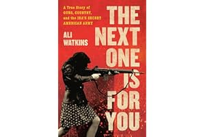 The Next One Is for You: A True Story of Guns, Country, and the IRA’s Secret American Army
