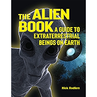 The Alien Book: A Guide To Extraterrestrial Beings On Earth book cover