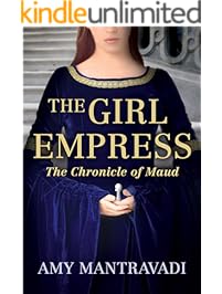 The Girl Empress (The Chronicle of Maud Book 1)