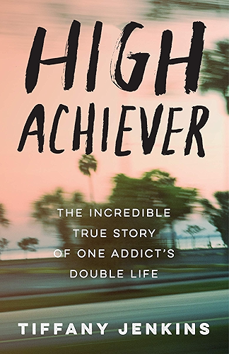 Download High Achiever: The Incredible True Story of One Addict's Double Life (English Edition) PDF