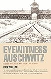 Eyewitness Auschwitz: Three Years in the Gas