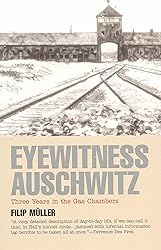 Eyewitness Auschwitz: Three Years in the Gas