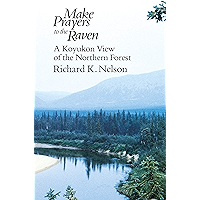 Make Prayers to the Raven: A Koyukon View of the Northern Forest book cover