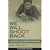 We Will Shoot Back: Armed Resistance in the Mississippi Freedom Movement
