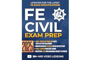 FE Civil Exam Prep: The Most Complete Study Guide with 1500+ Practice Problems, Detailed Solutions, In-Depth Reviews, and 4 P