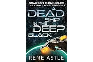 A Dead Ship in the Deep Black (The Lyra Cycle Book 1)