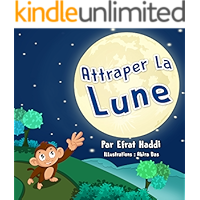 Attraper la lune (Histoires d'animaux pour les enfants t. 1) (French Edition) book cover Attraper la lune (Histoires d'animaux pour les enfants t. 1) (French Edition) book cover