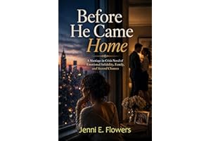 Before He Came Home: A Marriage-in-Crisis Novel of Emotional Infidelity, Family, and Second Chances
