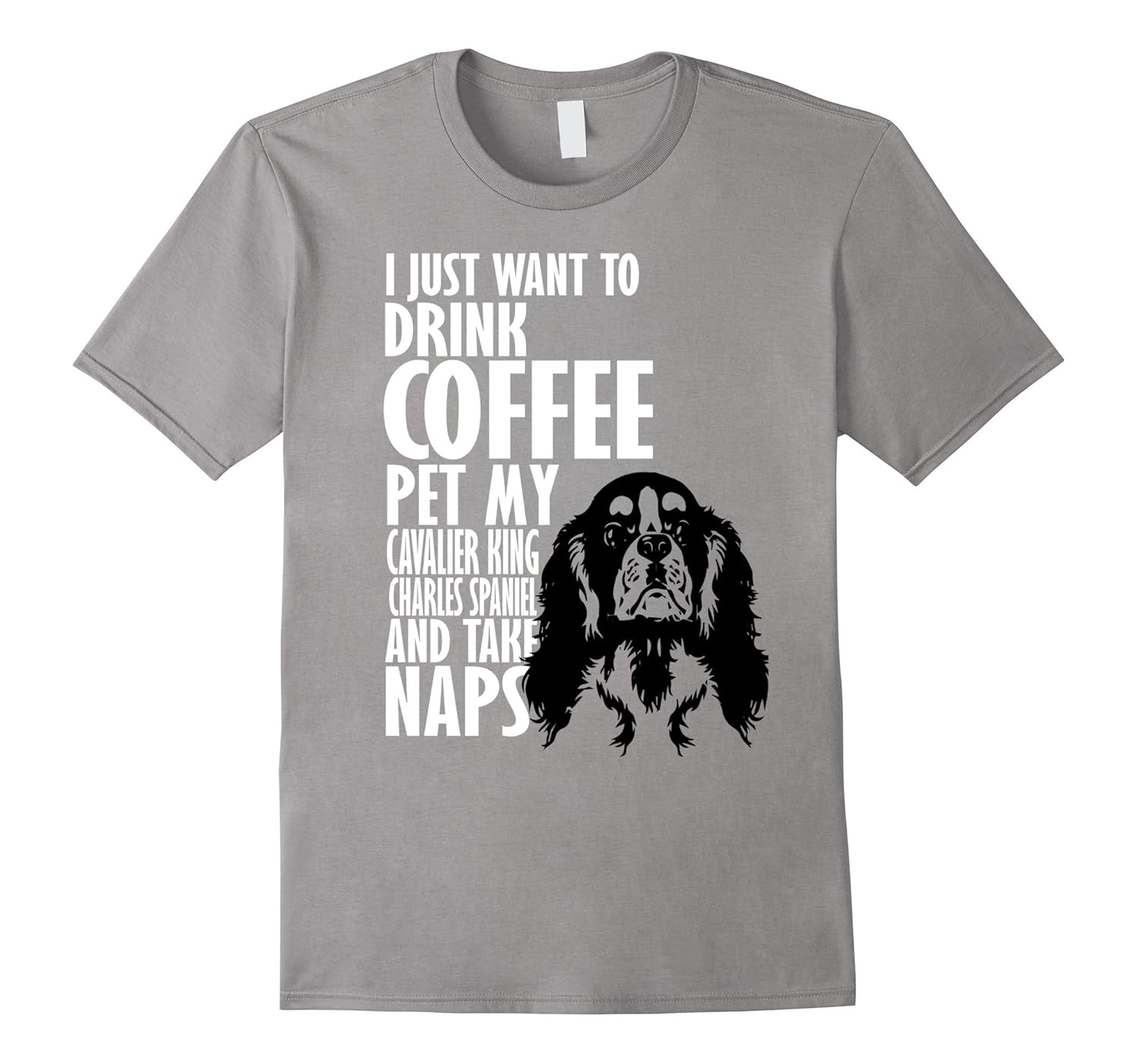 Drink Coffee Pet Cavalier King Charles Spaniel Nap T-Shirt-ANZ