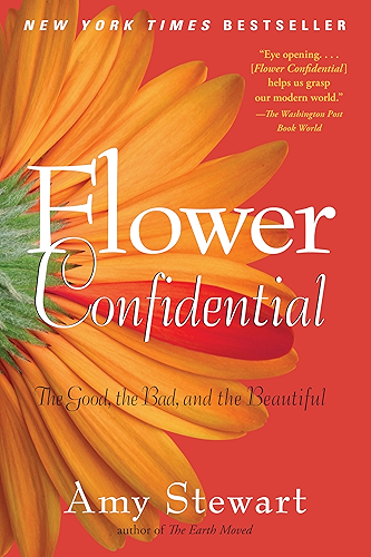 Download Flower Confidential: The Good, the Bad, and the Beautiful (English Edition) PDF