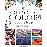 Exploring Color Workshop, 30th Anniversary Edition: With New Exercises, Lessons and Demonstrations
