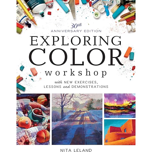 Exploring Color: How to Use and Control Color in Your Painting