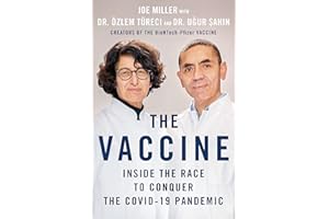 The Vaccine: Inside the Race to Conquer the COVID-19 Pandemic