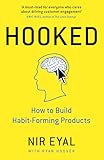 Hooked: How to Build Habit-Forming Products
