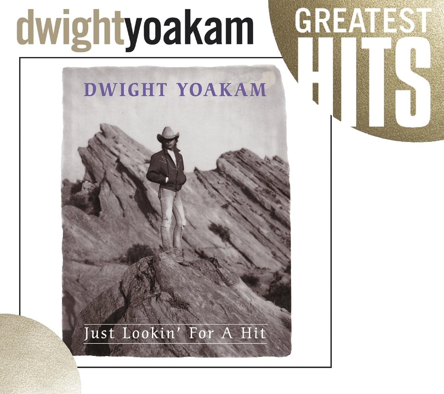 Dwight Yoakam Just Lookin for a Hit Music