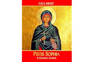 Pistis Sophia: A Gnostic Gospel