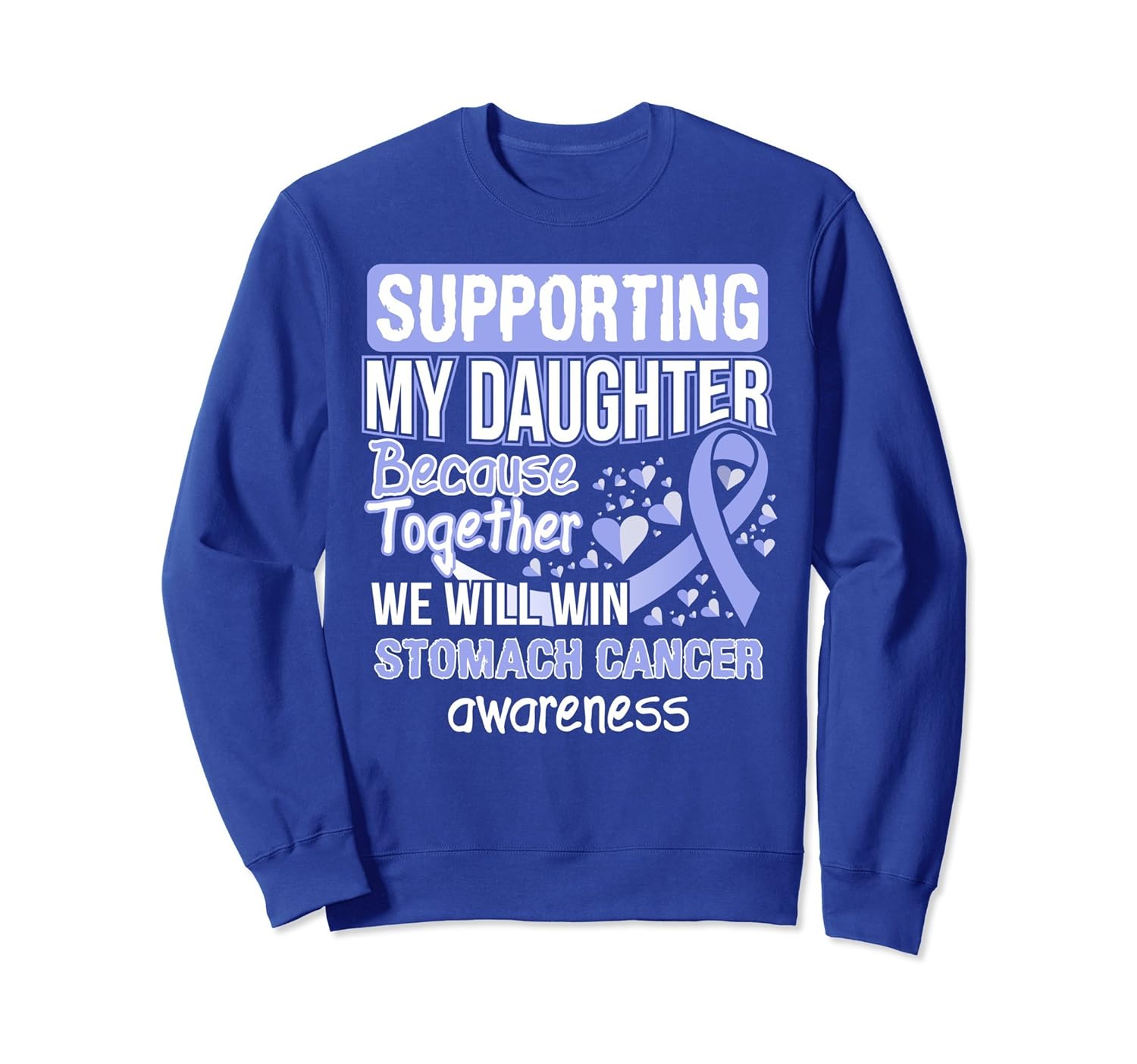 Supporting My Daughter Stomach Cancer Awareness Sweatshirt-anz