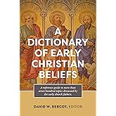 A Dictionary of Early Christian Beliefs