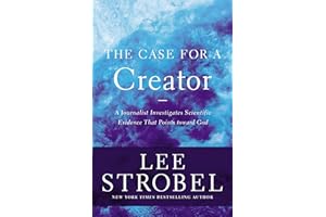 The Case for a Creator: A Journalist Investigates Scientific Evidence That Points Toward God (Case for ... Series)