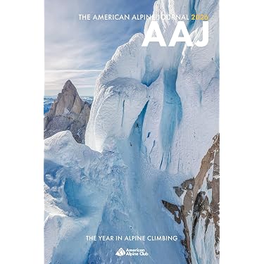 American Alpine Journal 2026: The Year in Alpine Climbing American Alpine Journal 2026: The Year in Alpine Climbing