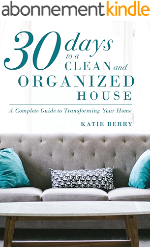 Download 30 Days to a Clean and Organized House: A complete guide to transforming your home (English Edition) PDF