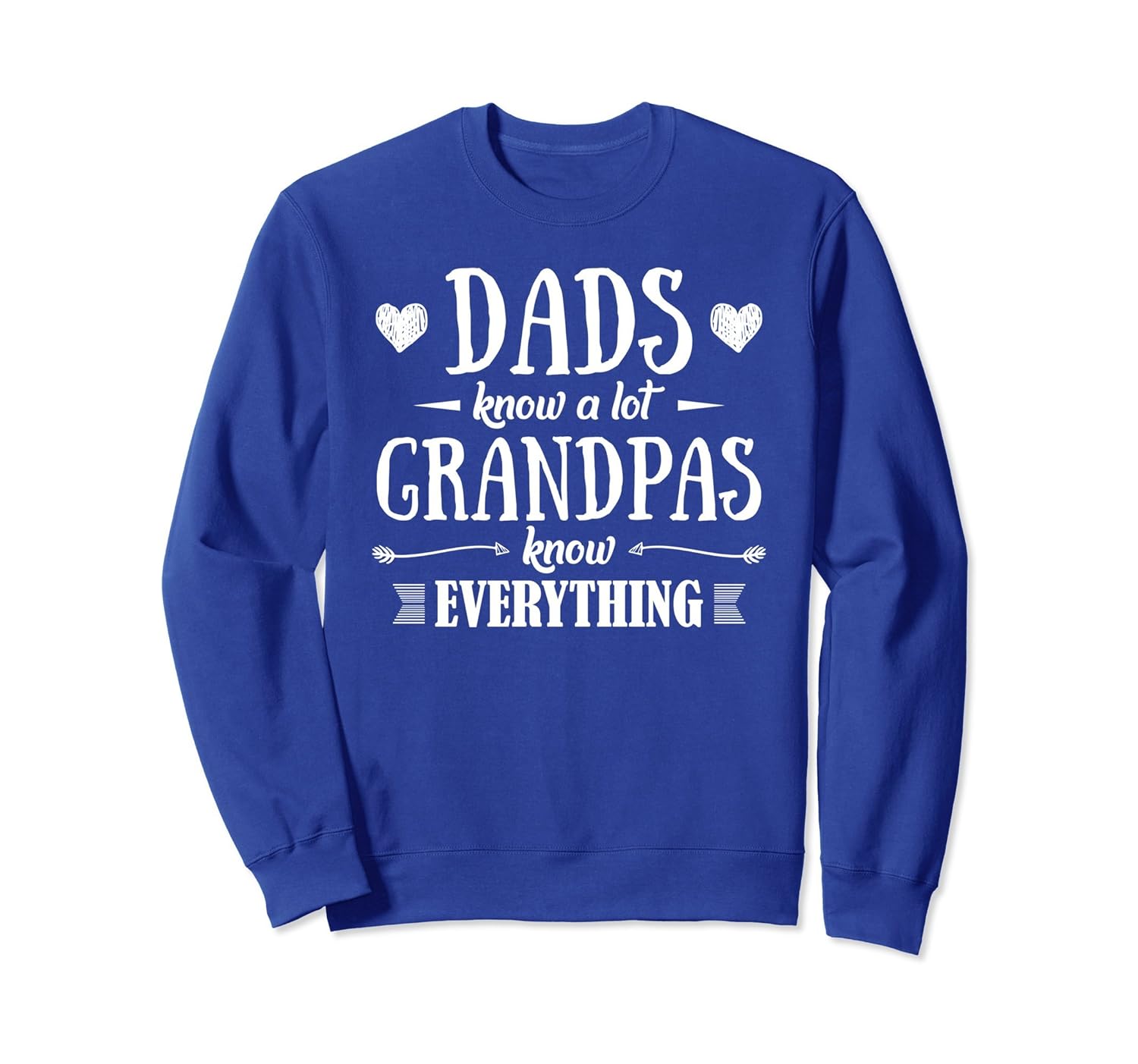 Dads Know A Lot Grandpas Know Everything Sweatshirt-anz