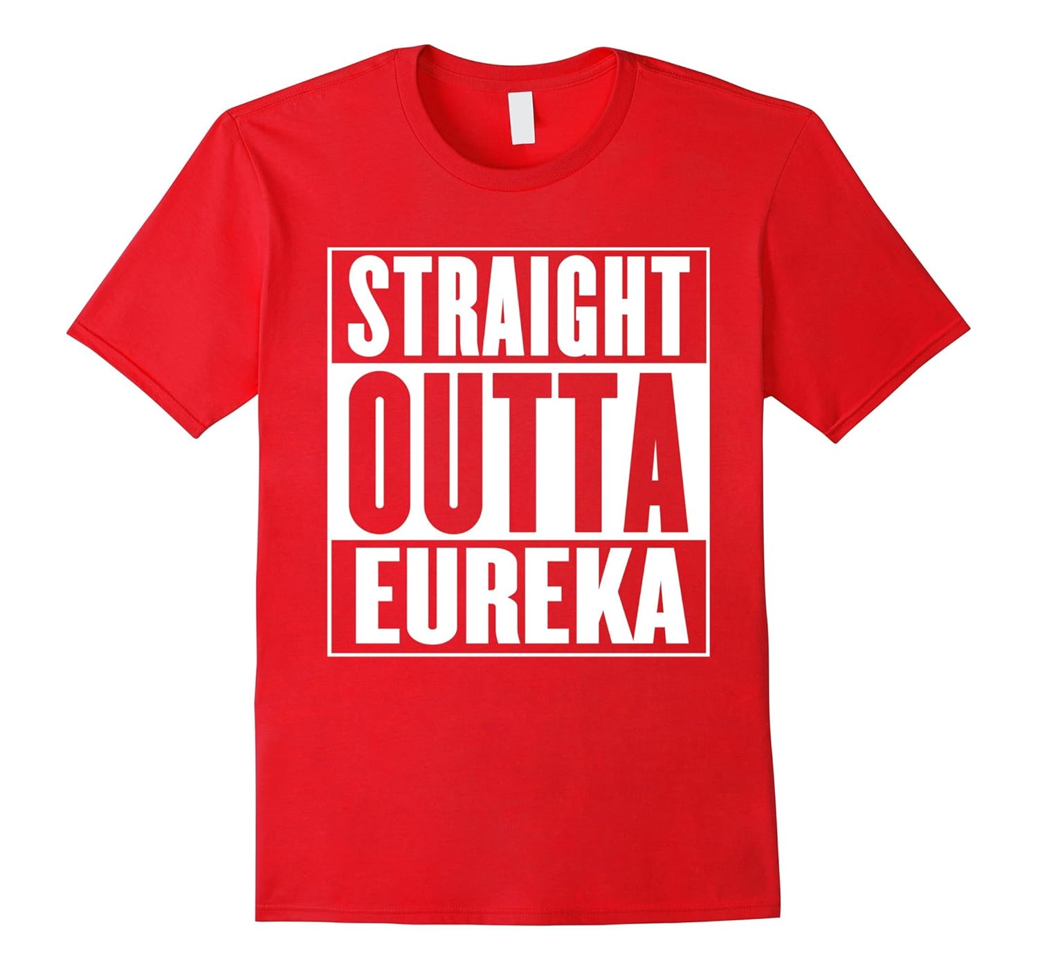 Straight Outta Eureka Shirt-ANZ