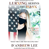 Lurking Behind the Mask: WHAT THEY ARE NOT TELLING YOU! book cover