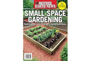 Mother Earth News Small-Space Gardening
