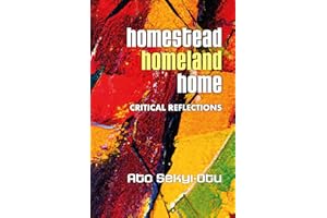 Homestead, Homeland, Home: Critical Reflections
