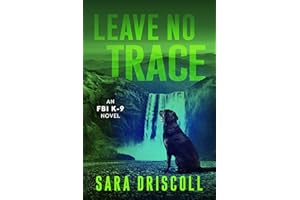 Leave No Trace (An FBI K-9 Novel Book 5)