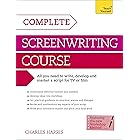Complete Screenwriting Course: A complete guide to writing, developing and marketing a script for TV or film (Teach Yourself)