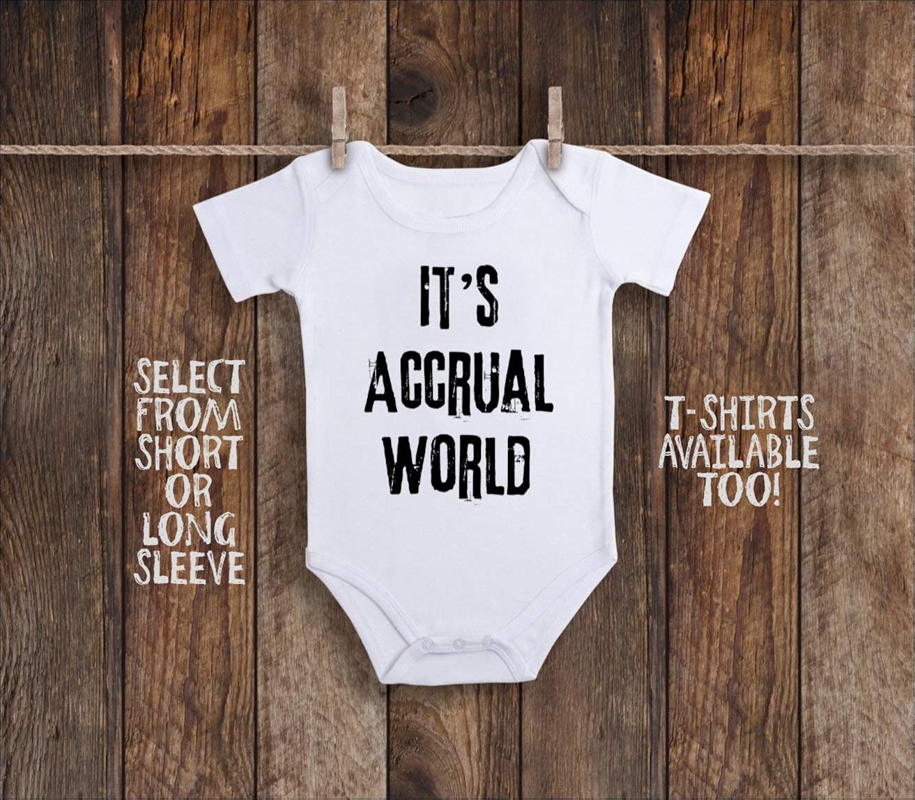 BABYOnesie Accountant Onesie Accounting Baby Clothes Its Accrual World Funny Baby Clothes