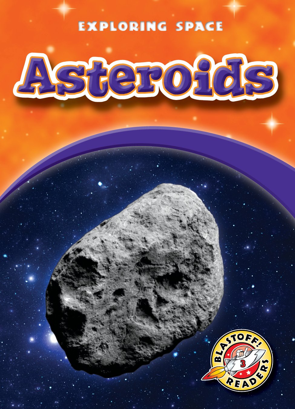 Asteroids Blastoff Readers Exploring Space Exploring - 