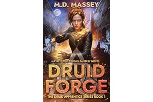 Druid Forge: A New Adult Urban Fantasy Novel (The Druid Apprentice Series Book 1)