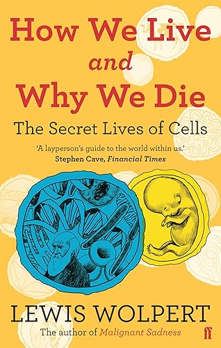 Download How We Live and Why We Die: the secret lives of cells PDF