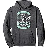 Books loving Girl Hoodie I Read Fairy Tale Bookaholic Idea Pullover Hoodie