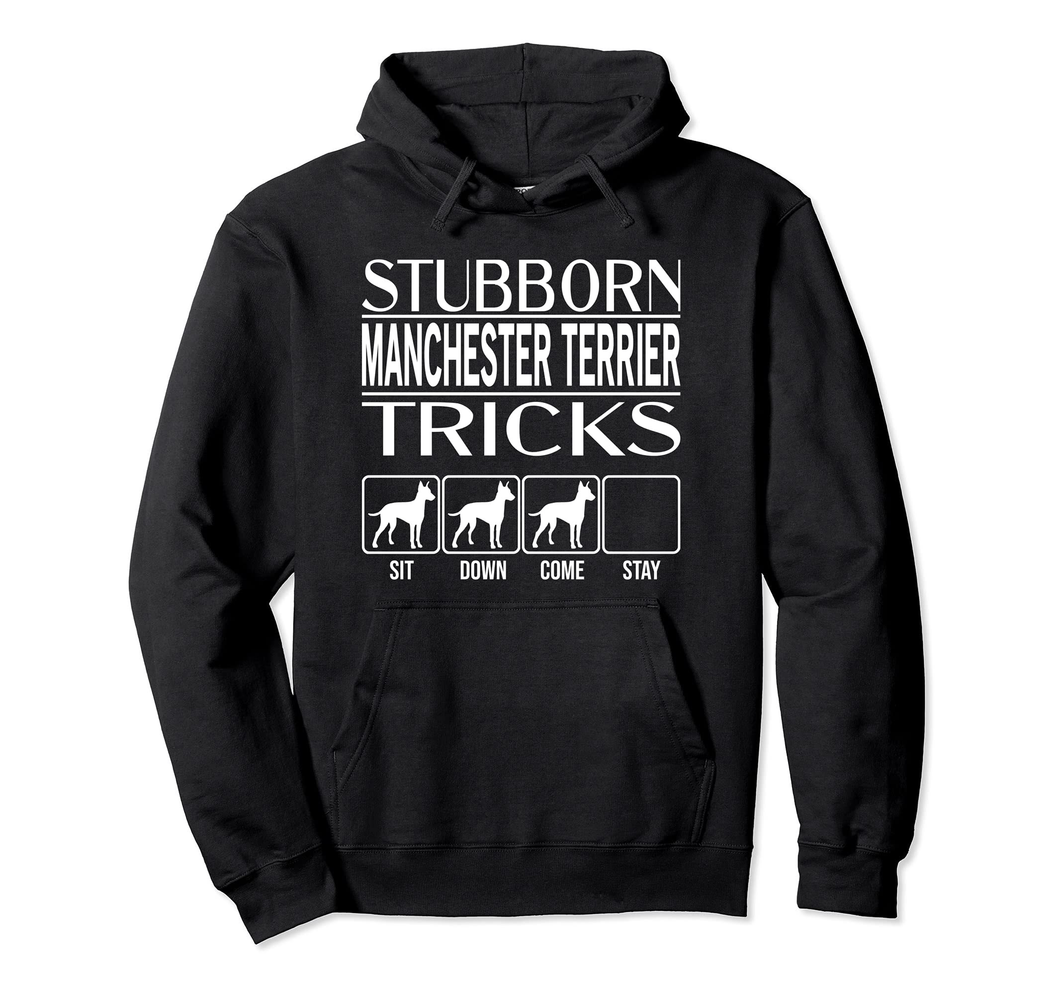 Stubborn Dog Tricks, dog gift idea, Funny Manchester Terrier Pullover Hoodie