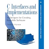 C Interfaces and Implementations: Techniques for Creating Reusable Software (Addison-Wesley Professional Computing Series)