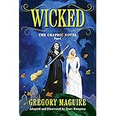 Wicked: The Graphic Novel Part I: A Graphic Novel Adaptation of the Famed Novel about the World of Oz